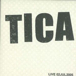 CD Tica Live 02 Jun 2005 AESG007D TICA /00110