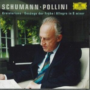 CD Maurizio Pollini Schumann: Kreisleriana, Etc. UCCG1109 ユニバーサルミュージック /00110