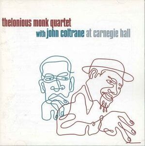 輸入CD Thelonious Monk Quartft, John Coltrane At Carnegie Hall 094633517424 BULE NOTE /00110