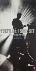 CD TOKYO No.1 SOUL SET ウィリング・オア・ノット EDDR10003 Edoya Records /00110