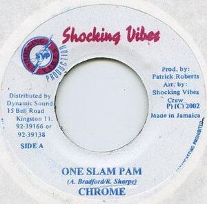 ジャマイカ7 Chrome One Slam Pam NONE Shocking Vibes /00080