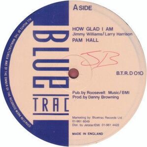 英12 Pam Hall How Glad I Am BTRD010 Blue Trac Records, Blue Trac Records /00250