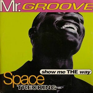 伊12 Mr. Groove Space Trecking / Show Me The Way ABEAT1162 A.Beat-C. /00250