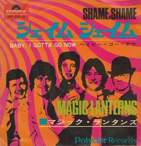 7 Magic Lanterns Shame, Shame / Baby, I Gotta Go DP1612 POLYDOR Japan /00080