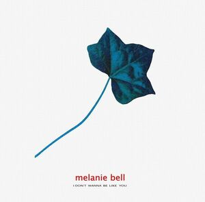 伊12 Melanie Bell I Don't Wanna Be Like You RA8918 RADIORAMA /00250