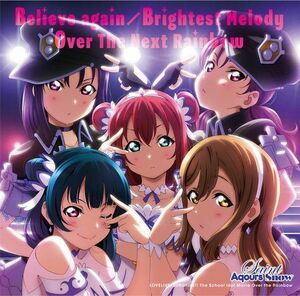 CD Saint Aqours Snow Believe again / Brightest Melody LACM14833 Lantis Japan /00110