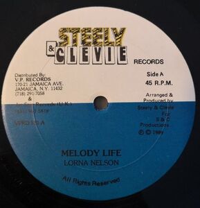 ジャマイカ12 Lorna Nelson, Steely & Clevie Melody Life VPRD531 Steely & Clevie Records /00250