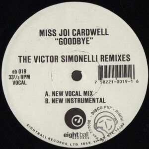 米12 Joi Cardwell Goodbye (The Victor Simonelli Remixes) EB019 Eightball Records /00250