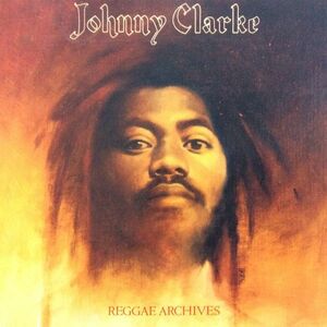 米CD Johnny Clarke Reggae Archives GS70025CD Gong Sounds Records /00110