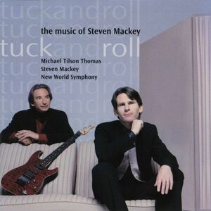米CD Steven Mackey, Michael Tilson Thomas; New World Symphony Music of Steven Mackey 09026638262 RCA Victor Red Seal /00110