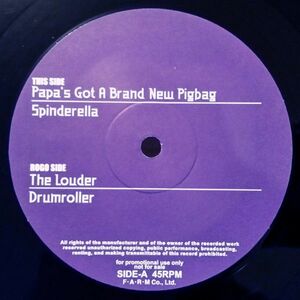 12 Spinderella / Drumroller Papa's Got A Brand New Pigbag / The Louder NONE FARM /00250