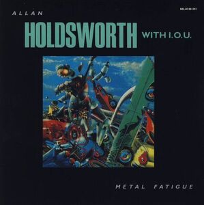 CD Allan Holdsworth, I.O.U. Metal Fatigue BELLE081393 Belle Antique 紙ジャケ /00110