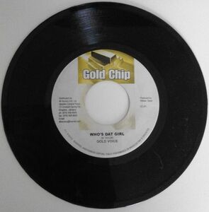 ジャマイカ7 Gold Voice / Hawkeye Who's Dat Girl / Long Gi La La NONE Gold Chip /00080