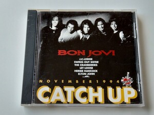 【プロモ盤/Bon Jovi収録】CATCH UP 1994 NOVEMBER CD 日本フォノグラム SACA33 Cranberries,Swing Out Sister,Paul Mauriat,Elton John,