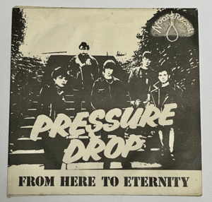 PRESSURE DROP From Here To Eternity (UK '82) ７インチ オリジナル パンク天国 KBD