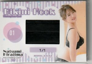 1of1【平嶋夏海Vol.5】1/1 ビキニホックカード01 Bikini Hook トレーディングカード
