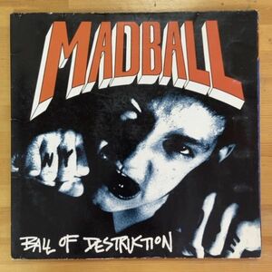 MADBALL BALL OF DESTRUCTION LP