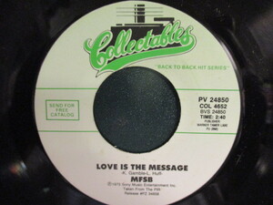 MFSB ： Love Is The Message 7'' / 45s (( Gamble & Huff )) c/w TSOP( The Sound Of Philadelphia ) (( 落札5点で送料当方負担