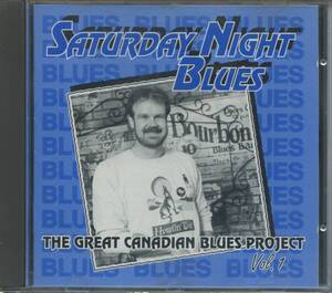 BLUES：SATURDAY NIGHT BLUES／THE GREAT CANADIAN BLUES PROJECT Vol.1