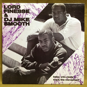 Lord Finesse & DJ Mike Smooth - Baby, You Nasty / Track The Movement 【US 12inch】 DJ Premier