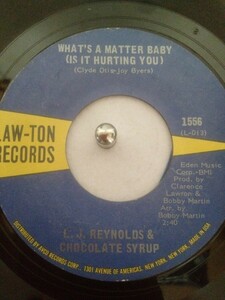 ソウル45 L.J. REYNOLDS & CHOCOLATE SYRUP What's A Matter Baby　