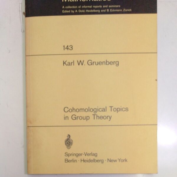 K.W. Gruenberg Cohomological Topics in Group Theory