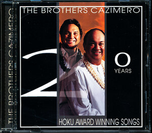 ブラザーズ・カジメロ/The Brothers Cazimero - 20 Years of Hoku Award Winning Songs　4枚同梱可能　5B000008T9T