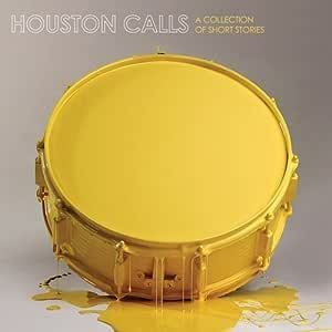 Collection of Short Stories Houston Calls ヒューストン・コールズ 輸入盤CD
