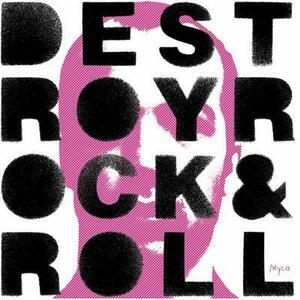 Destroy Rock & Roll Mylo 輸入盤CD