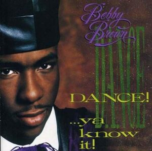 Dance Ya Know It ボビー・ブラウン 輸入盤CD