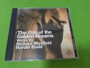 Richard Maxfield / Harold Budd - The Oak Of The Golden Dreams ★CD q*si