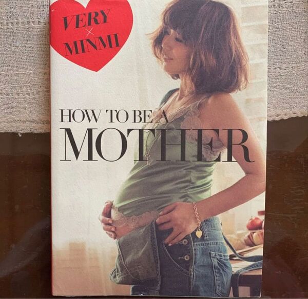 HOW TO BE A MOTHER : VERY×MINMI子育てしながら