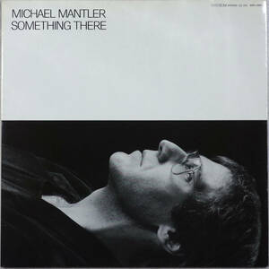 ◆MICHAEL MANTLER/SOMETHING THERE (JPN LP) -Nick Mason/Pink Floyd, Carla Bley, Steve Swallow, WATT/ECM