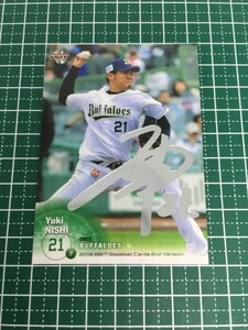 即決のみ！★BBM 2018年 プロ野球 ベースボールカード 2ndバージョン #430 西勇輝【オリックス・バファローズ】銀箔サイン パラレル 18★