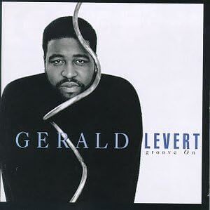 貴重廃盤 Gerald Levert Groove on　「ドラマチックなアレンジの鬼＝デビッドフォスターがアレンジした（４）」絶品です。