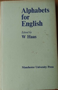 Alphabets for English Edited by W Haas, Hardcover