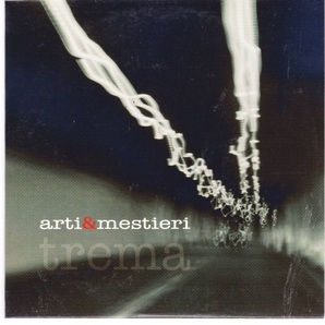 Arti & Mestieri アルティ・エ・メスティエリ & Gigi Venegoni - Trema シングルCD