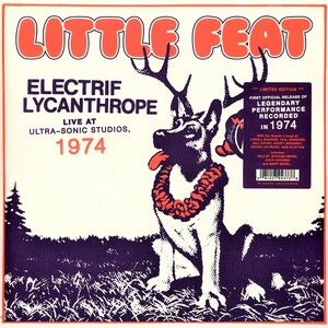 Little Feat リトル・フィート Electrif Lycanthrope Live At Ultra-Sonic Studios 1974 RSD2021 5,000枚限定再発二枚組アナログ・レコード