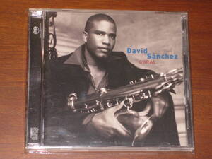 DAVID SANCHEZ デヴィッド・サンチェス/ CORAL 2004年発売 Columbia社 Hybrid SACD 輸入盤