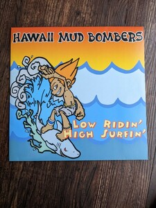 中古美品　カラーレコード　HAWAII MUD BOMBERS / Low Ridin' High Surfin'★ガレージパンク Power Pop Surfi'n & Hot Rod