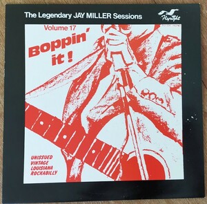 Boppin' It(1980)/Rockin' Fever(1978)/The Legendary Jay Miller Sessions/英Flyright/Rockabilly