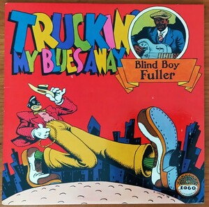 Blind Boy Fuller/Truckin' My Blues Away/ rice Yazoo/Robert Crumb cover 