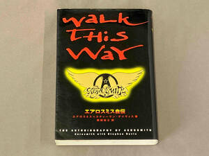 WALK THIS WAY aero Smith autobiography / aero Smith + Stephen Davis work 