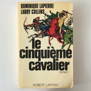 Le cinquime cavalier : roman Dominique Lapierre, et Larry Collins The Fifth Horseman