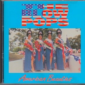 ザ・ブロー・ポップス/The Blow Pops「American Beauties」