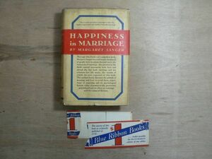 s 戦前 洋書 Happiness in Marriage / Margaret Sanger マーガレット・サンガー/ BLUE RIBBON BOOKS / 231p 1930年