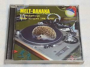 MELT-BANANA/13 HEDGEHOGS(MxBx SINGLES 1994-1999) JPN HARDCORE NOISE GLINDCORE シングル集