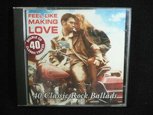 ◆フィール・ライク・メイキング・ラブ: 40のクラシック ロック バラード◆FEEL LIKE MAKING LOVE/40 CLASSIC ROCK BALLADS◆2枚組全40曲◆