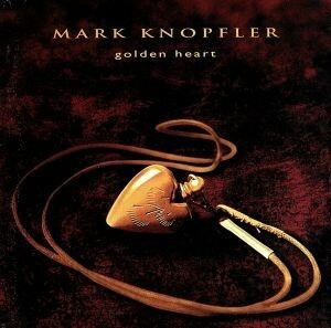 【輸入盤】Ｇｏｌｄｅｎ　Ｈｅａｒｔ／マーク・ノップラー