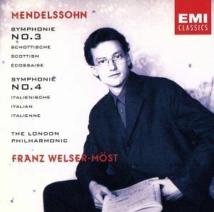 メンデルスゾーン：交響曲　第３番「スコットランド」　交響曲　第４番「イタリア」／フランツ・ウェルザー＝メスト（ｃｏｎｄ）,ロンドン